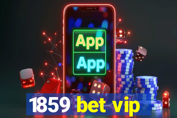 1859 bet vip